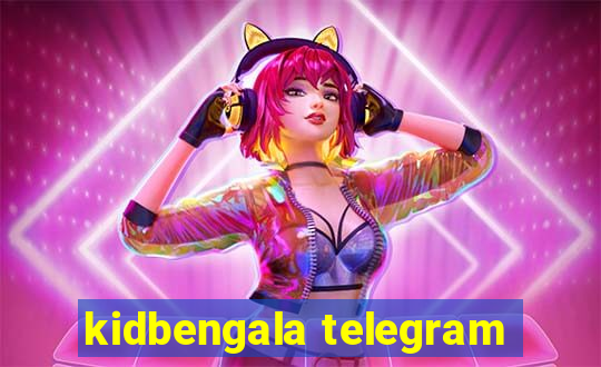 kidbengala telegram